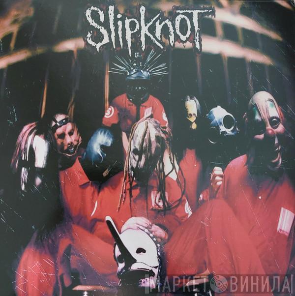  Slipknot  - Slipknot