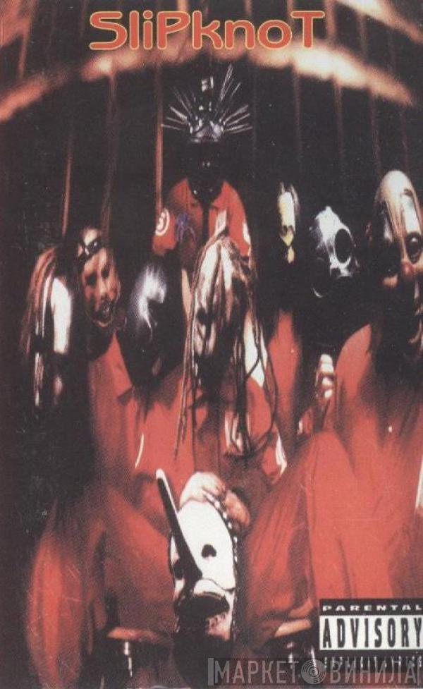  Slipknot  - Slipknot