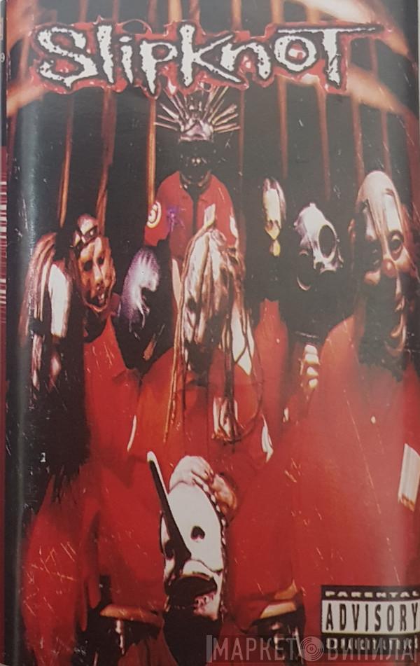  Slipknot  - Slipknot
