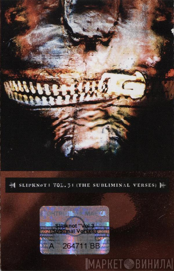  Slipknot  - Vol. 3: (The Subliminal Verses)