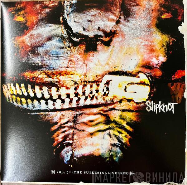  Slipknot  - Vol. 3: (The Subliminal Verses)