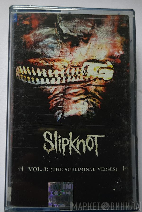  Slipknot  - Vol. 3: (The Subliminal Verses)