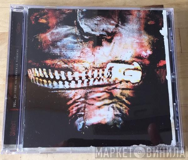  Slipknot  - Vol. 3: (The Subliminal Verses)