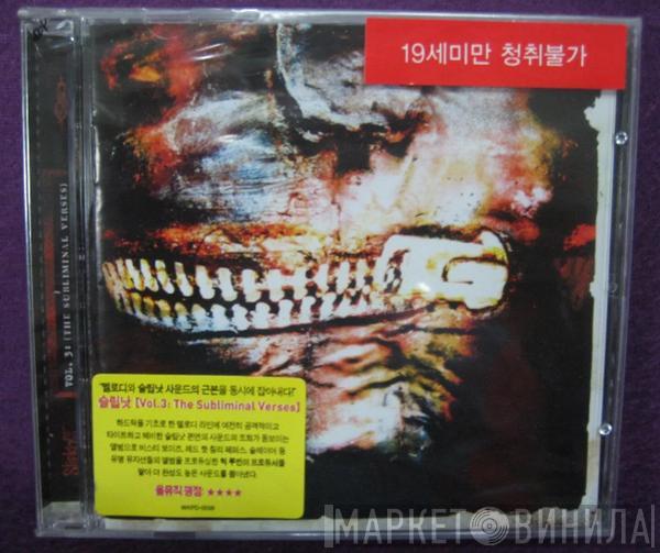  Slipknot  - Vol. 3: (The Subliminal Verses)