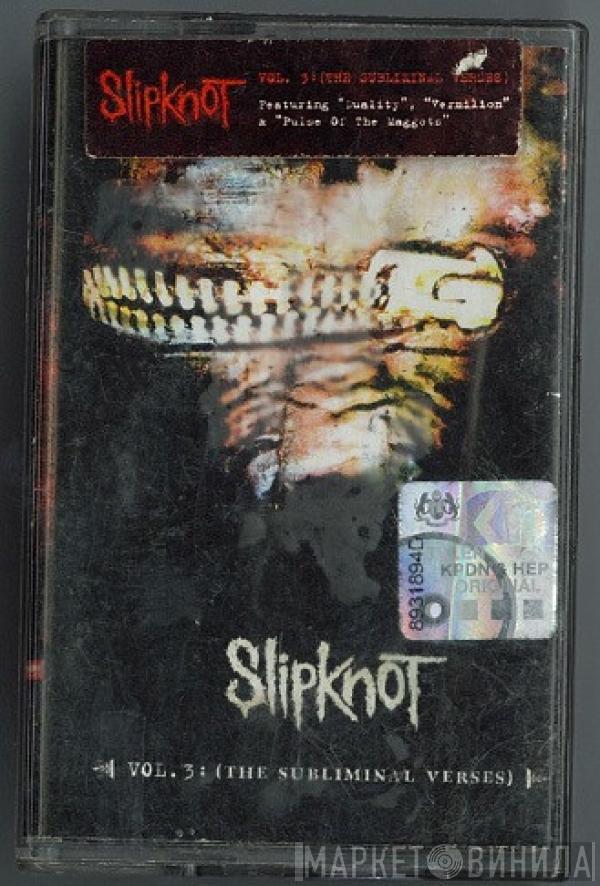  Slipknot  - Vol. 3: (The Subliminal Verses)