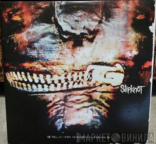  Slipknot  - Vol. 3: (The Subliminal Verses)