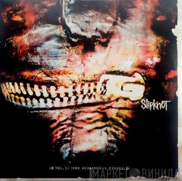  Slipknot  - Vol. 3: (The Subliminal Verses)