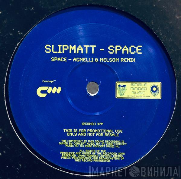 Slipmatt - Space