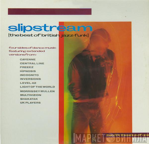  - Slipstream - The Best Of British Jazz-Funk