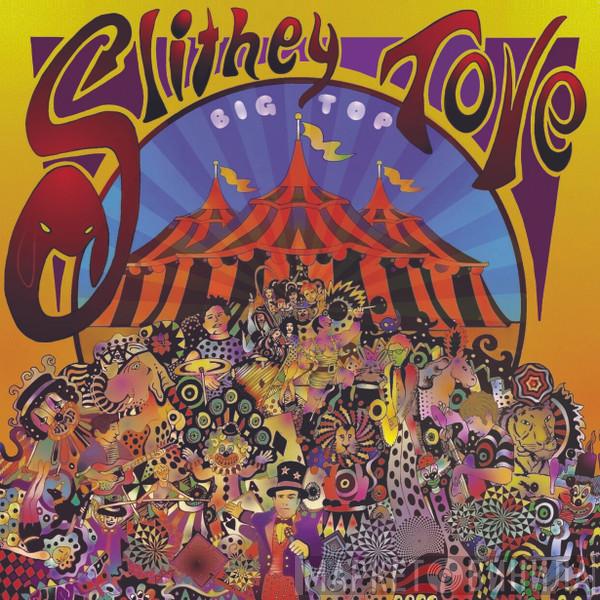 Slithey Tove - Big Top