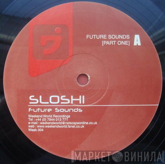 Sloshi - Future Sounds