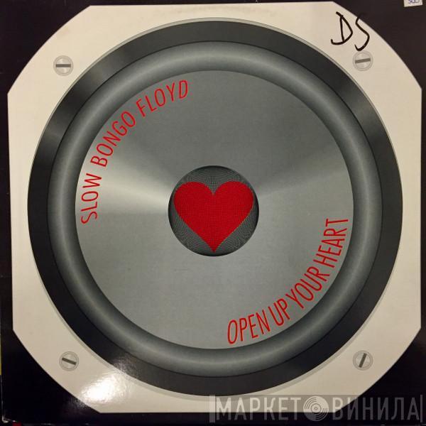  Slow Bongo Floyd  - Open Up Your Heart