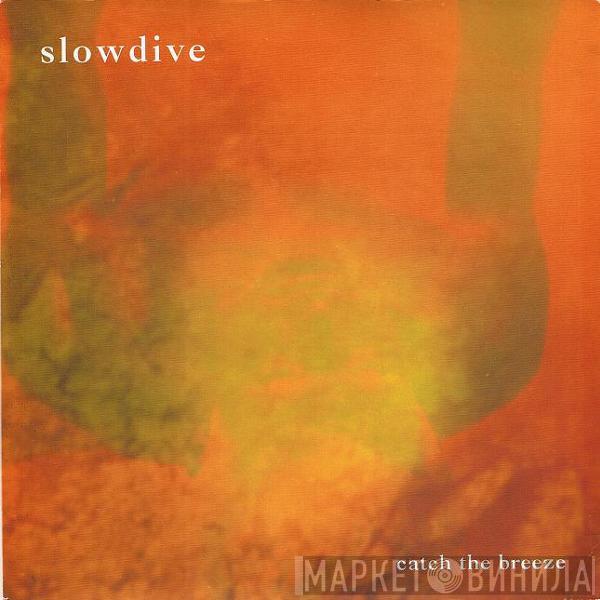 Slowdive - Catch The Breeze