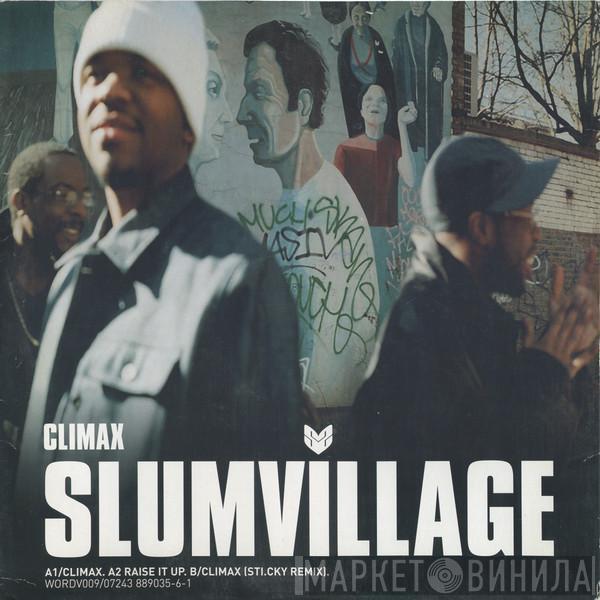  Slum Village  - Climax / Raise It Up