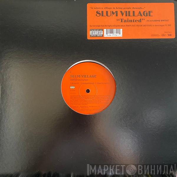  Slum Village  - Tainted / Get Live