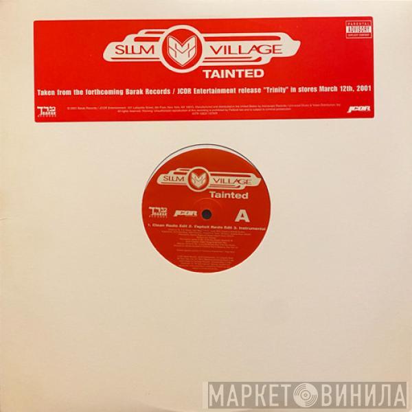  Slum Village  - Tainted