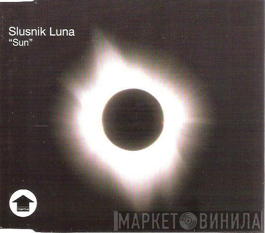Slusnik Luna - Sun