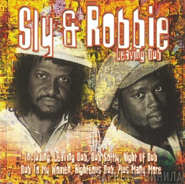  Sly & Robbie  - Leaving Dub