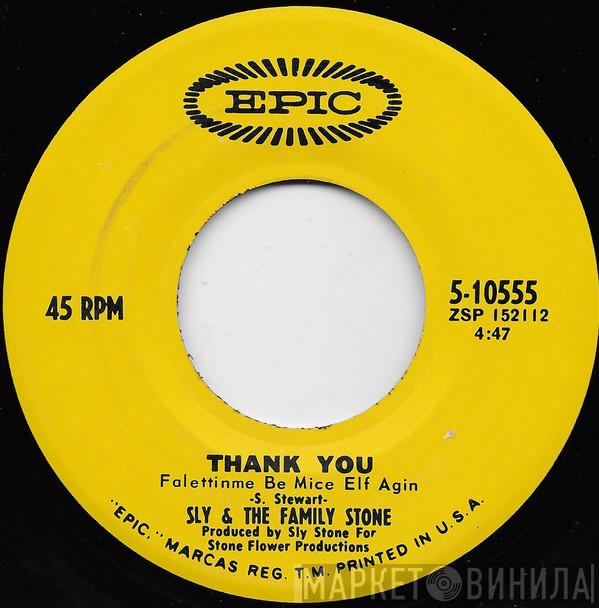  Sly & The Family Stone  - Thank You (Falettinme Be Mice Elf Agin) / Everybody Is A Star