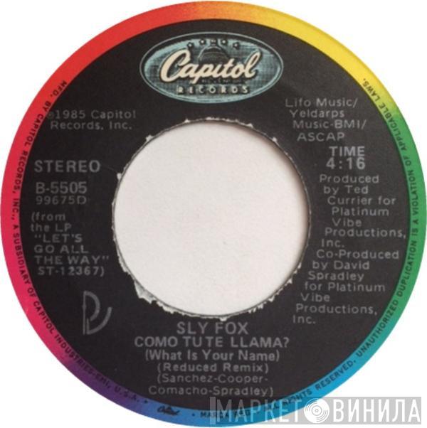 Sly Fox - Como Tu Te Llama? (What Is Your Name) / Won't Let You Go (A Wedding Song)
