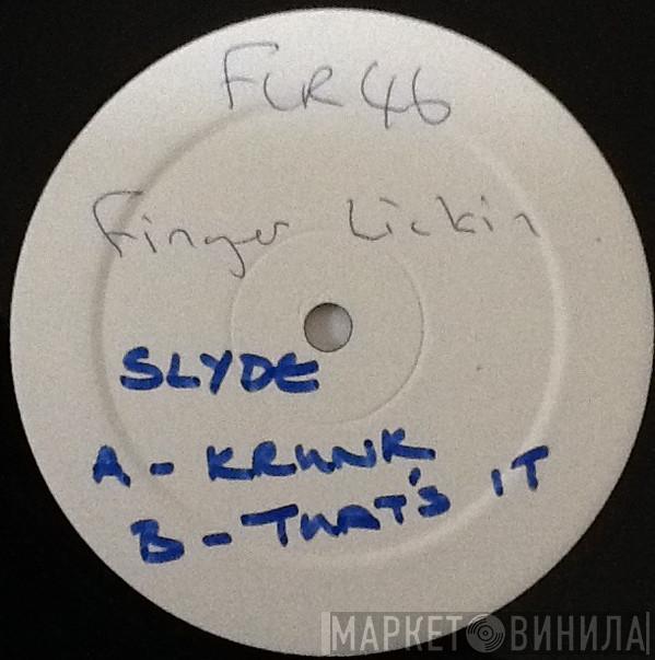Slyde - Krunk / That's It