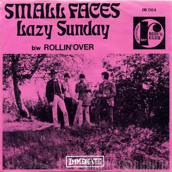  Small Faces  - Lazy Sunday / Rollin' Over (Part II Of Happiness Stan)