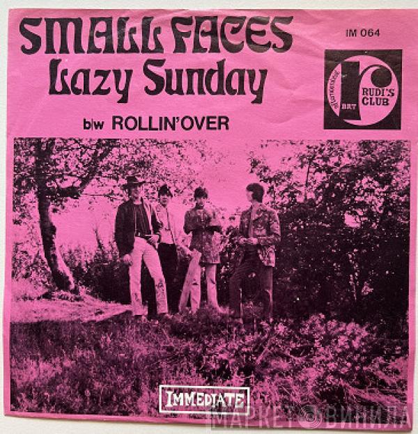  Small Faces  - Lazy Sunday / Rollin' Over