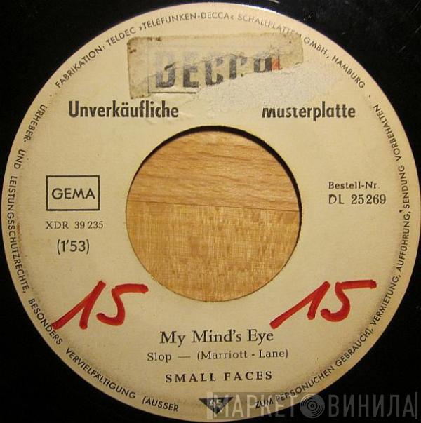  Small Faces  - My Mind's Eye / I Can't Dance With You