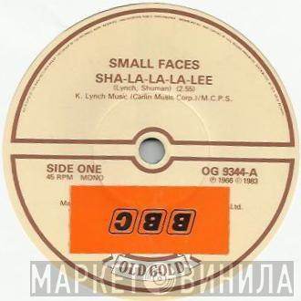  Small Faces  - Sha-La-La-La-Lee / Whatcha Gonna Do About It?