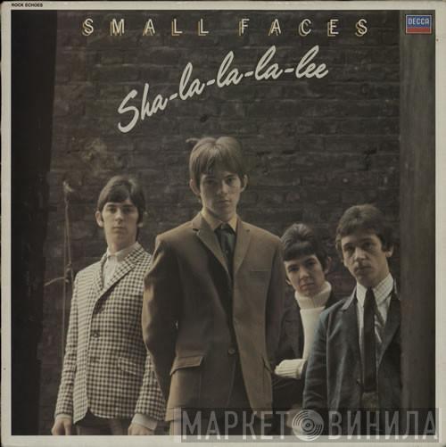 Small Faces  - Sha-La-La-La-Lee