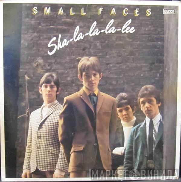  Small Faces  - Sha-La-La-La-Lee