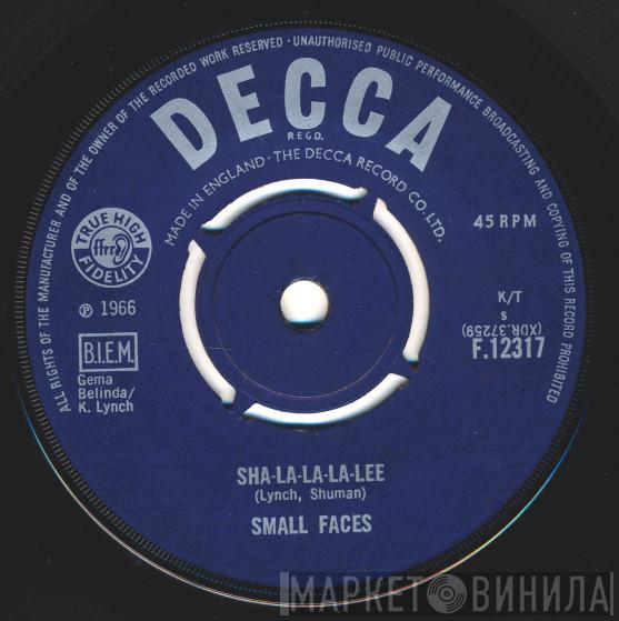  Small Faces  - Sha-La-La-La-Lee