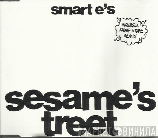  Smart E's  - Sesame's Treet