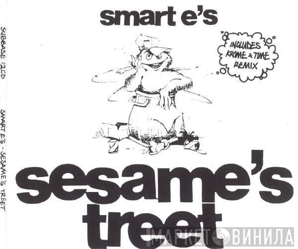  Smart E's  - Sesame's Treet