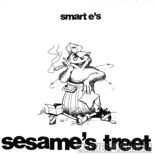  Smart E's  - Sesame's Treet