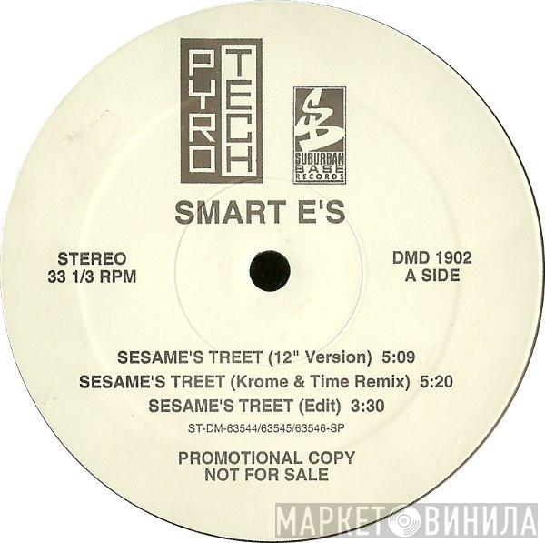  Smart E's  - Sesame's Treet