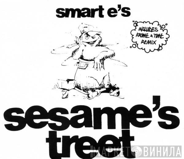  Smart E's  - Sesame's Treet