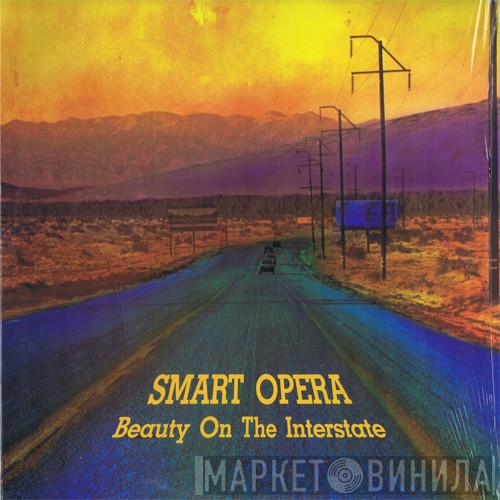 Smart Opera - Beauty On The Interstate