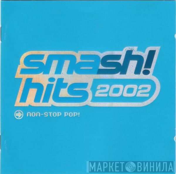  - Smash! Hits 2002