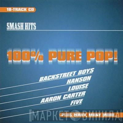  - Smash Hits 100% Pure Pop!