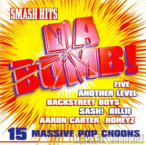  - Smash Hits - Da Bomb!