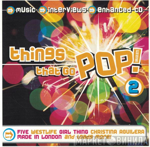 - Smash Hits Things That Go Pop ! 2