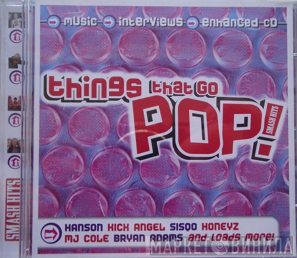  - Smash Hits Things That Go Pop!