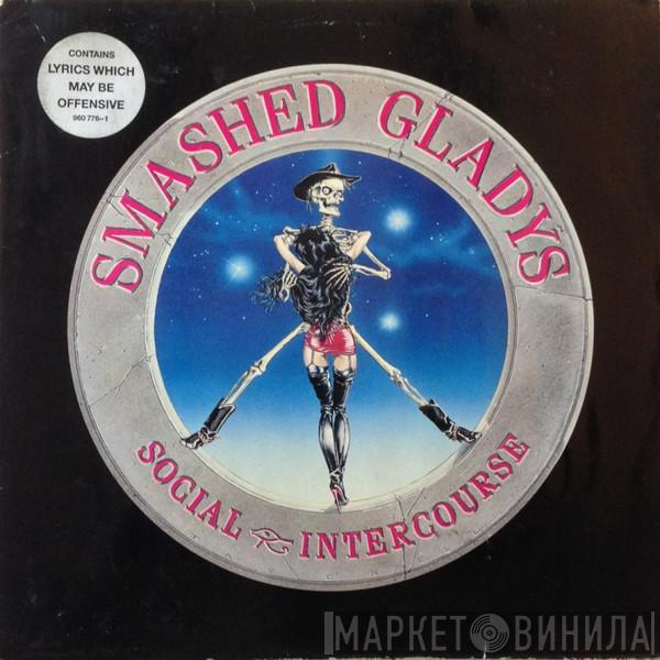 Smashed Gladys - Social Intercourse
