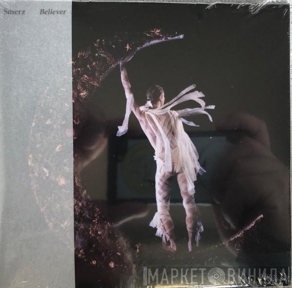 Smerz  - Believer