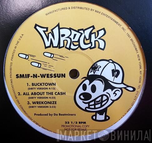  Smif-N-Wessun  - Bucktown / All About Cash / Wrekonize