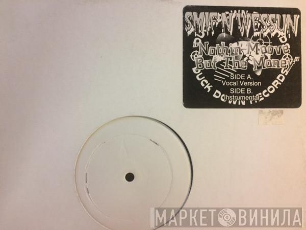 Smif-N-Wessun - Nothing Move But The Money