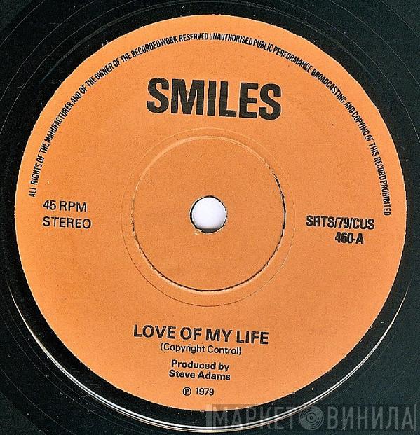 Smiles  - Love Of My Life