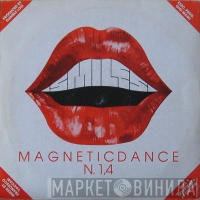 Smiles - N. 1,4 / Magnetic Dance