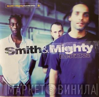  Smith & Mighty  - DJ-Kicks: